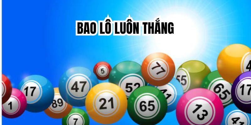 bao lô luôn thắng