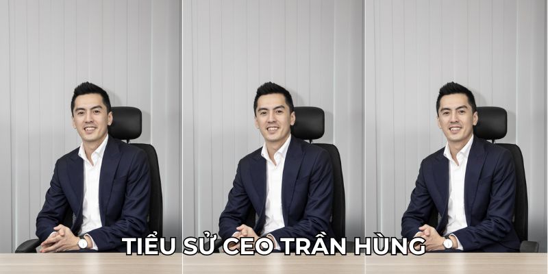 Tiểu sử CEO Trần Hùng